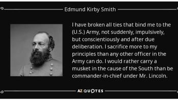 Edmund Kirby Smith resigned his commission in the U.S. Army in April 1861 to join the Confederacy.
