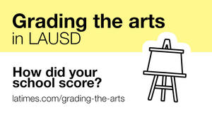 Grading The Arts In Lausd Find Your School