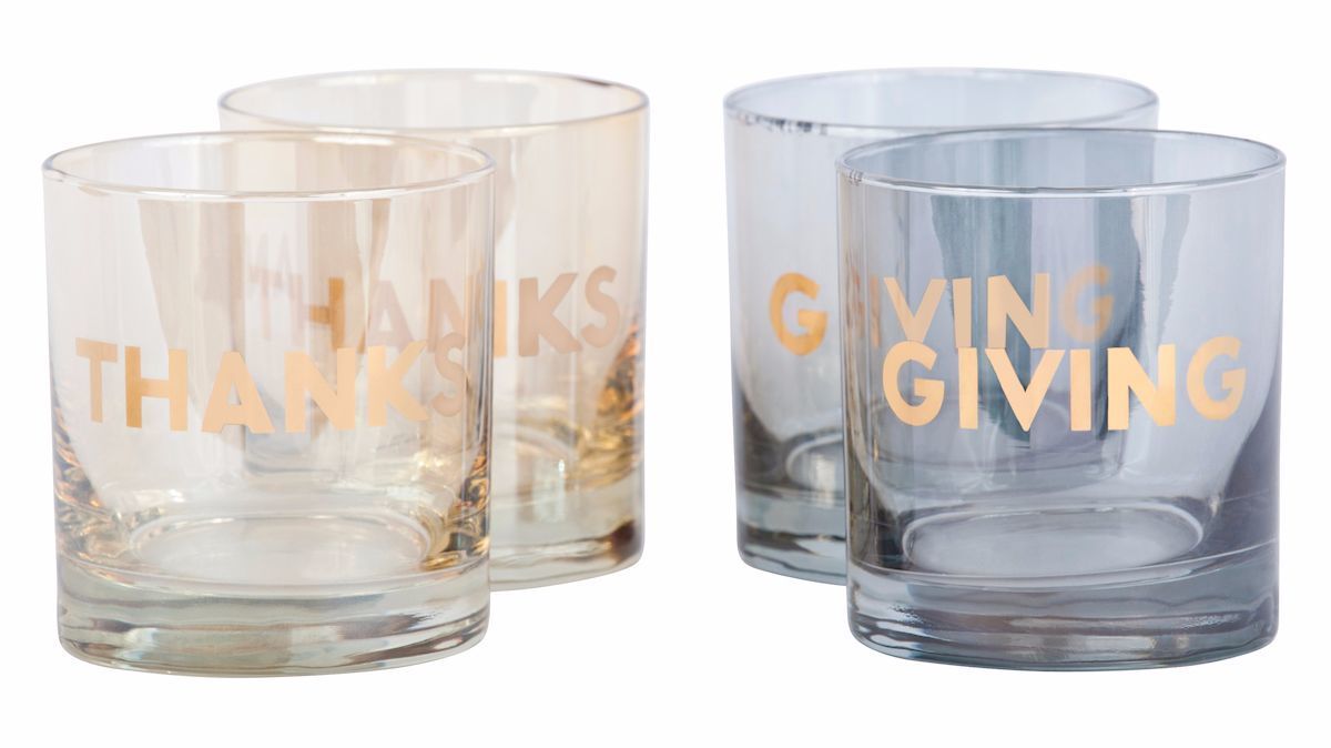 Grateful glasses - Give thanks every day with a set of four glasses detailed with "THANKS" and "GIVING" by Los Angeles designers the Novogratz and the Sisters of Los Angeles.  $56 for a set of four. shopthenovogratz.comPhoto credit: Sisters of Los Angeles